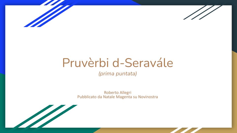 Pruvèrbi d-Seravále (prima puntata di tre)